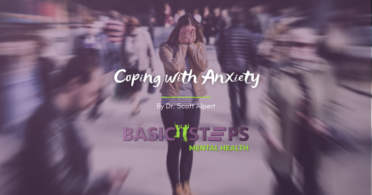 Coping With Anxiety By Dr Scott Alpert Basic Steps Mental Health